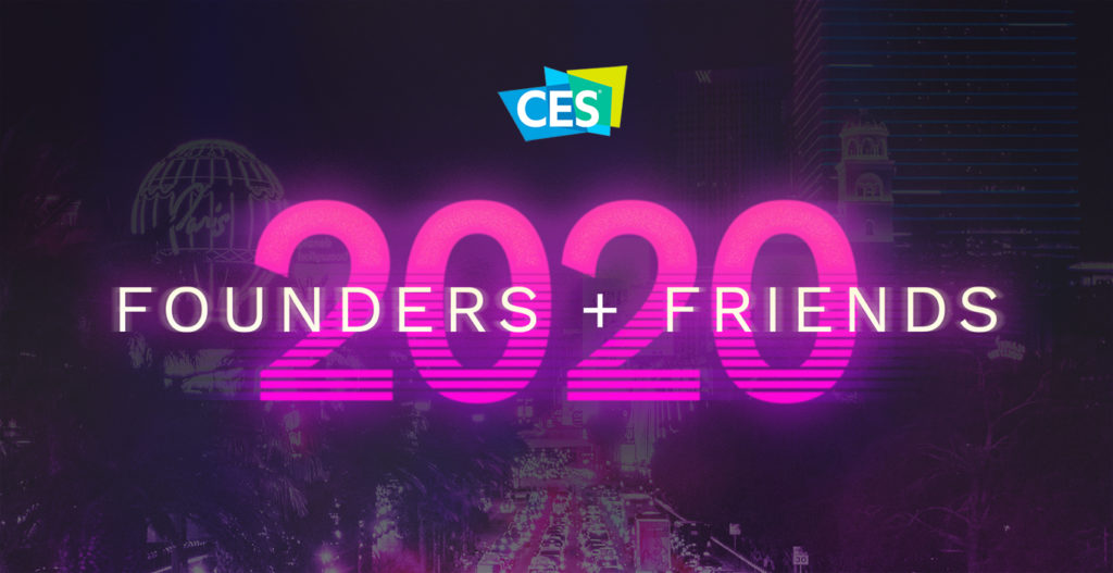 FOUNDERS AND FRIENDS 2020 AT CES